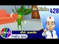 THVL | Dr. Khỏe - Tập 428: Cỏ xước - Phần 1