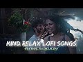 TRENDING INSTAGRAM SONG 😍 | LOFI MASHUP SONG | MASHUP LOVE | MIND RELAX LOFI MASHUP | PART-2