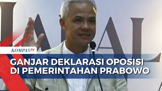 Ganjar Deklarasi Oposisi di Pemerintahan Prabowo Gibran