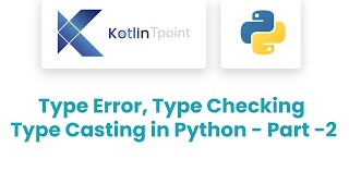 Python Tutorial - Type Error, Type Checking, Type Casting | Day 2- Part 2