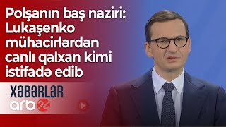 Polşanın baş naziri: Lukaşenko mühacirlərdən canlı qalxan kimi istifadə edib – Xəbərlər