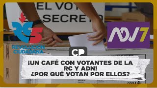 ¡Un café con los votantes de la RC y ADN | ¡SE ACABÓ LA CAMPAÑA!