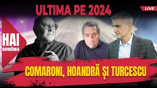 Comaroni, Hoandră, Turcescu, ultima pe 2024