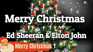 Merry Christmas Lyrics Ed Sheeran & Elton John