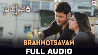 Brahmotsavam - Full Song | Mahesh Babu, Samantha, Kajal Aggarwal & Pranitha