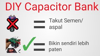 diy car capacitor bank, Kapasitor bank mobil, booster accu aki 2.7V 500F, TOTAL 16.5V 83.3F