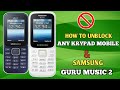 How To Remove Blacklist Mobile Number Samsung Any keypad mobile & samsung Guru Music 2 Unblock