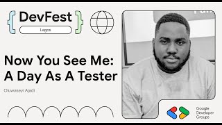 Now You See Me: A Day as a Tester by Oluwaseyi Ajadi