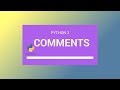 Python 3 Tutorial 2018 [#4] Comments