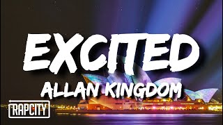 Allan Kingdom - Excited (Lyrics)
