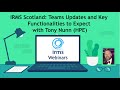 IRMS Scotland: Teams Updates and Key Functionalities to Expect with Tony Nunn (HPE)