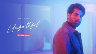 Sukhan Verma - Unfaithful (Official Music Video)