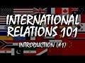 International Relations 101 (#1): Introduction