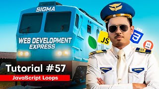 JavaScript Loops | Sigma Web Development Course - Tutorial #57