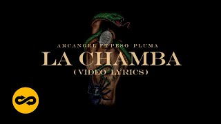 Arcángel, Peso Pluma - LA CHAMBA (Letra/Lyrics) | Sentimiento, Elegancia y Más Maldad