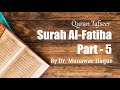 Quran Tafseer: Surah Al-Fatiha Part-5