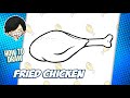 How to draw Fried Chicken step by step