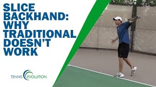 SLICE BACKHAND | Why The Traditional Slice Backhand Is Messing You Up