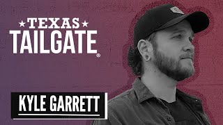 Kyle Garrett - Spotlight (Texas Tailgate®)