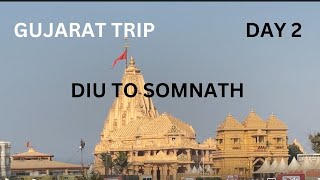 Diu To Somnath  | Gujrat Trip | Day 2 I Joyful Journey Path