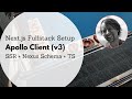 Apollo Client v3 Fullstack Next.js Setup with SSR + Nexus Schema