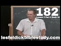 182 - Les Feldick Bible Study Lesson 1 - Part 2 - Book 16 - His Arrest & His Suffering