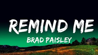 Brad Paisley - Remind Me (Lyrics) ft. Carrie Underwood  Lyrics