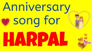 Anniversary song for Harpal | Wedding Anniversary Song | Anniversary Song for Husband