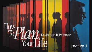 Jordan B. Peterson - How to Plan Your Life | 5. Faith in Tragedy