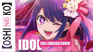 OSHI NO KO - "Idol" 「アイドル」FULL English Cover by @ShawnChristmas