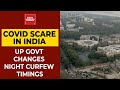 Coronavirus Latest News | Night Curfew Timings Changed In Uttar Pradesh's 10 Districts | Breaking