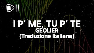 Geolier - I P’ ME, TU P’ TE (Testo/Lyrics) [Traduzione Italiana del Testo]