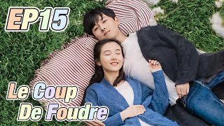 [Youth,Romance] Le Coup De Foudre EP15 | Starring: Janice Wu, Zhang Yujian | ENG SUB