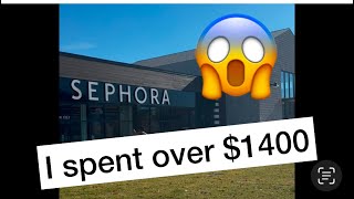 I spent over $1400 at Sephora!! 😱😂