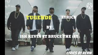 Tugende by Ish Kevin ft Bruce the 1st (Lyrics)