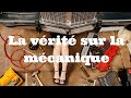 La vérité sur la mécanique (vidéo coup de gueule)