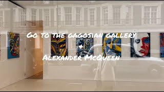 Lexi's Vlog Vol.14 | Go to the Gagosian Gallery \u0026 Alexander Macqueen exhibition