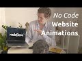 Animate Your Website Without Code - Webflow Animations Tutorial