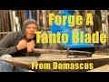 How To Forge A Tanto Knife From Damascus !!