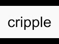 How to pronounce cripple