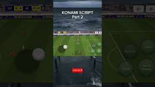 Konami Script Part 2 | Efootball 2025 Mobile #efootball #pes #pes2021 #pesmobile #gaming #gamer