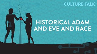 Culture Talk: Historical Adam and Eve and Race