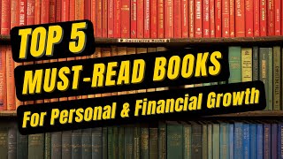 Top 5 Must-Read Books For Personal & Financial Growth 2022