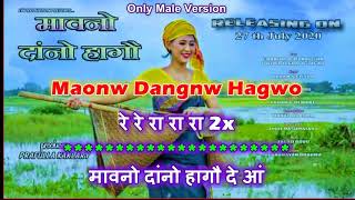 Maonw Dangnw Hagwo || (only Male) Bodo Karaoke with Scrolling Lyrics