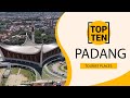 Top 10 Best Tourist Places to Visit in Padang | Indonesia - English