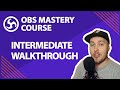 28. Intermediate Streaming Walkthrough - OBS Studio Mastery Course (Beginner to Pro)