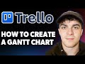 How to Create a Gantt Chart in Trello [2025 Full Guide]