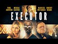 Executor | HD  | Action Movie | Crime Film | Full English Movie