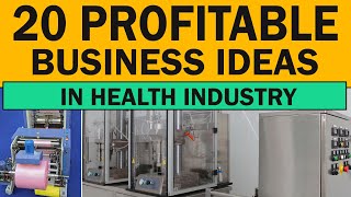 Top 20 Profitable Business Ideas in Health Industry | New Business Ideas 2024