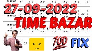 27/09/2022 TIME BAZAR | TIME BAZAR CHART | TIME BAZAR RESULT | TIME BAZAR OPEN | TIME BAZAR SATTA
